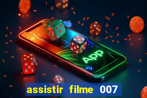 assistir filme 007 cassino royale legendado